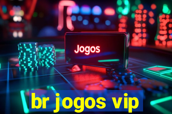 br jogos vip